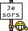 Je sors :jesors: